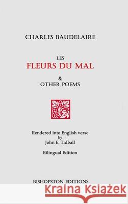 Les Fleurs du mal and Other Poems John E. Tidball John E. Tidball 9781919177267 Bishopston Editions - książka