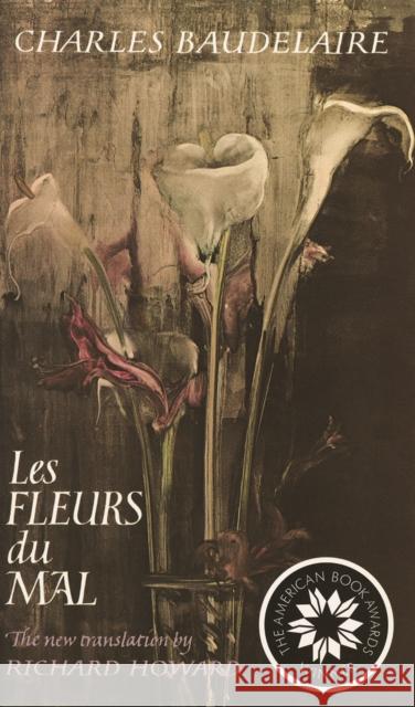 Les Fleurs Du Mal: Bilingual Edition Baudelaire, Charles 9780879234621 David R. Godine Publisher - książka