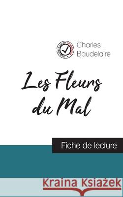 Les Fleurs du Mal de Baudelaire (fiche de lecture et analyse complète de l'oeuvre) Charles Baudelaire 9782759304158 Comprendre La Litterature - książka