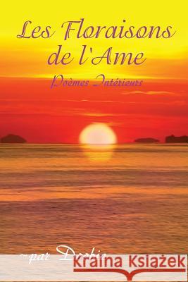 Les Floraisons de lAme: Poemes interieurs Shemer, Doobie 9780991349463 Doobie Shemer - książka