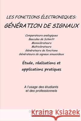 Les fonctions électroniques: GENERATION DE SIGNAUX: Etude, réalisations et applications pratiques Valkov, Stéphane 9798605615705 Independently Published - książka