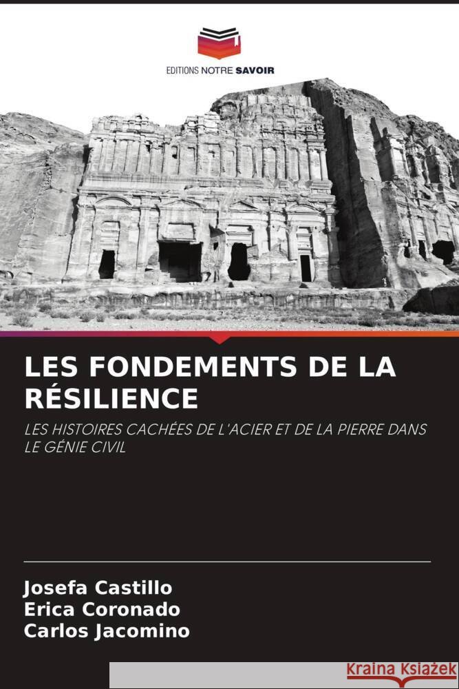 Les Fondements de la R?silience Josefa Castillo Erica Coronado Carlos Jacomino 9786208381660 Editions Notre Savoir - książka
