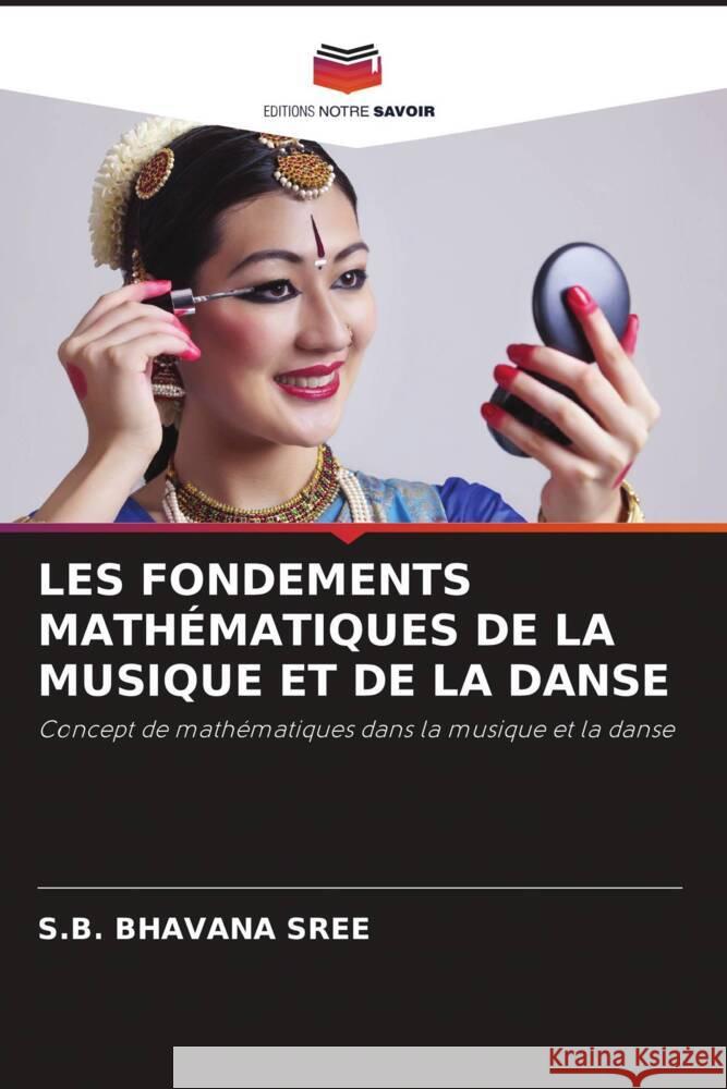 Les Fondements Math?matiques de la Musique Et de la Danse S. B. Bhavana Sree 9786208130626 Editions Notre Savoir - książka