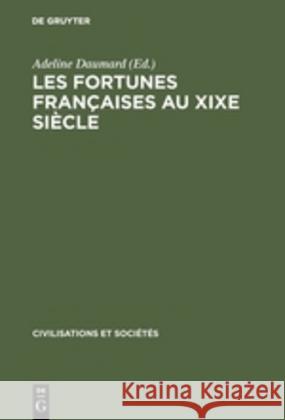 Les fortunes françaises au XIXe siècle Adeline Daumard 9783111251738 Walter de Gruyter - książka