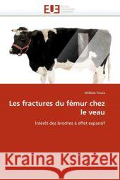 Les Fractures Du Fémur Chez Le Veau Froux-W 9786131567865 Editions Universitaires Europeennes - książka