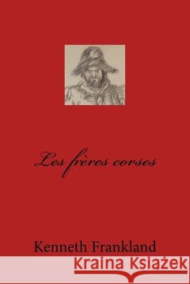 Les frères corses Frankland, Kenneth W. 9781518860041 Createspace - książka
