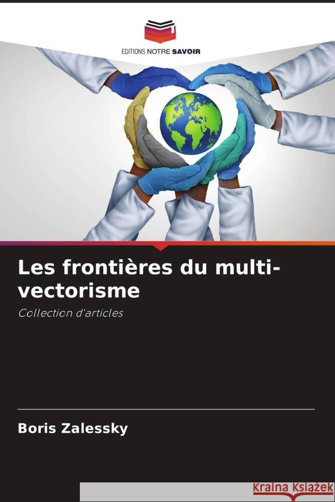 Les fronti?res du multi-vectorisme Boris Zalessky 9786207424146 Editions Notre Savoir - książka