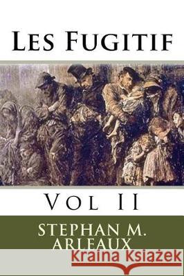 Les Fugitif: Vol II Rex Feral 9781975870126 Createspace Independent Publishing Platform - książka