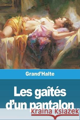 Les gaites d'un pantalon Grand'halte   9783988811400 Prodinnova - książka
