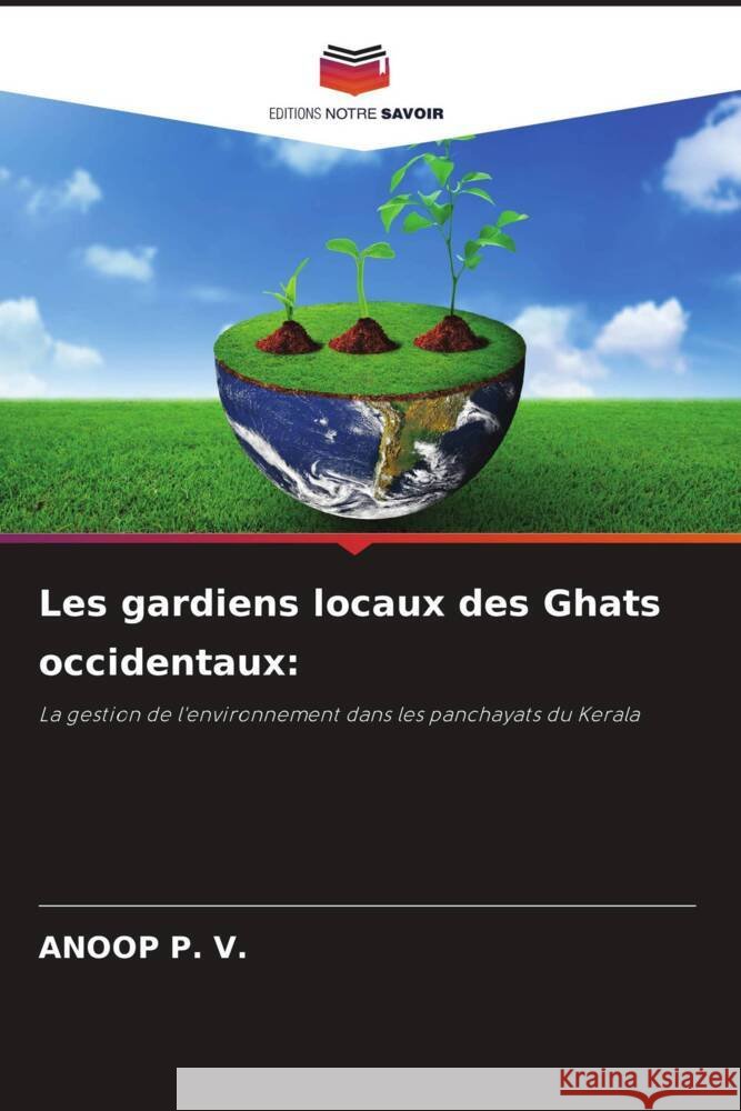 Les gardiens locaux des Ghats occidentaux Anoop P 9786208126544 Editions Notre Savoir - książka