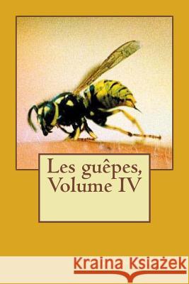 Les guepes, Volume IV Ballin, G-Ph 9781522712886 Createspace Independent Publishing Platform - książka