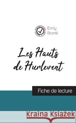 Les Hauts de Hurlevent de Emily Brontë (fiche de lecture et analyse complète de l'oeuvre) Emily Brontë 9782759307272 Comprendre La Litterature - książka