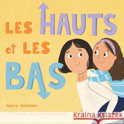Les Hauts Et Les Bas Nancy Macnairn Doruntina Beqiraj 9781772604399 Second Story Press - książka