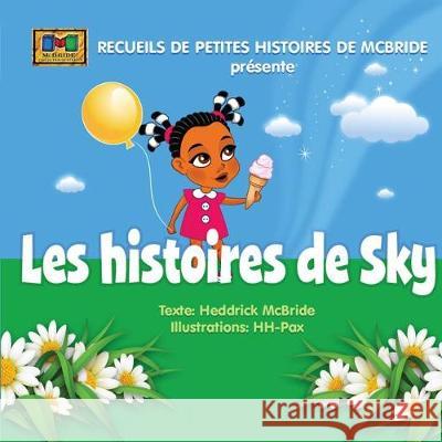 Les Histoires de Sky Hh- Pax Heddrick McBride 9781070766409 Independently Published - książka