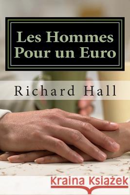 Les Hommes Pour un Euro Hall, Ruzica 9781508573944 Createspace - książka