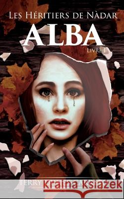 Les Héritiers de Nàdar: Alba Dunes-Carreto, Terry 9782322155255 Books on Demand - książka