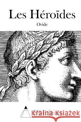 Les Héroïdes Fb Editions 9781514730287 Createspace - książka