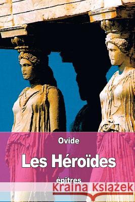 Les Héroïdes Nisard, Desire 9781530728985 Createspace Independent Publishing Platform - książka