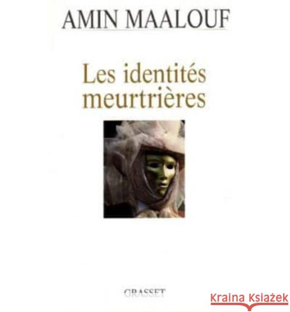 Les identites meurtrieres Amin Maalouf 9782246548812 Grasset and Fasquelle - książka