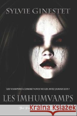 Les Imhumvamps: L'intégrale The Poetic Shivers Editions 9782930895109 Sylvie Ginestet - książka