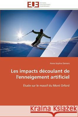 Les Impacts Découlant de l'Enneigement Artificiel DeMers-A 9783841784902 Editions Universitaires Europeennes - książka