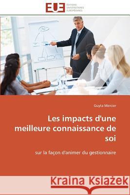 Les Impacts d'Une Meilleure Connaissance de Soi Mercier-G 9783841789235 Editions Universitaires Europeennes - książka