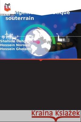 Les impacts silencieux du changement climatique souterrain Dehghan, Shahide, Norouzi, Hossein, Gholami, Hossein 9786209078262 Editions Notre Savoir - książka