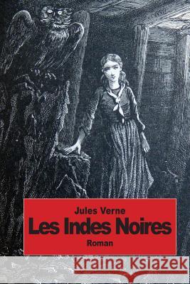 Les Indes noires Verne, Jules 9781502349576 Createspace - książka