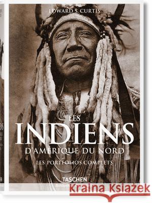 Les Indiens d'Amérique Du Nord. Les Portfolios Complets Edward S Curtis 9783836550550 Taschen GmbH - książka