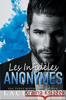Les Infidèles Anonymes Silks, Lacey 9781989362464 Mylit Publishing - książka