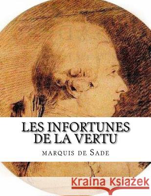 Les Infortunes de la vertu De Sade, Marquis 9781548461119 Createspace Independent Publishing Platform - książka
