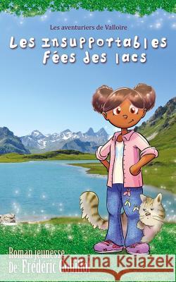 Les insupportables fées des lacs Gobillot, Frederic 9781518701757 Createspace Independent Publishing Platform - książka