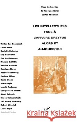 Les Intellectuels face ? l'affaire Dreyfus alors et aujourd'hui Koren Roselyne                           9782738460257 Editions L'Harmattan - książka