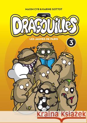 Les Jaunes de Paris Karine Gottot Maxim Cyr 9782894354933 Editions Michel Quintin - książka