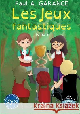 Les Jeux Fantastiques Paul a. Garance 9782322457144 Books on Demand - książka