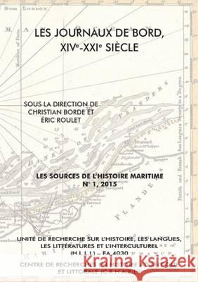 Les Journaux de Bord, XIVe-XXIe Siecle Christian Borde, Eric Roulet 9783844024852 Shaker Verlag GmbH, Germany - książka