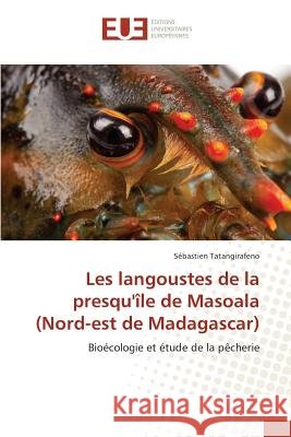 Les langoustes de la presqu'île de masoala (nord-est de madagascar) Tatangirafeno-S 9783841662545 Editions Universitaires Europeennes - książka
