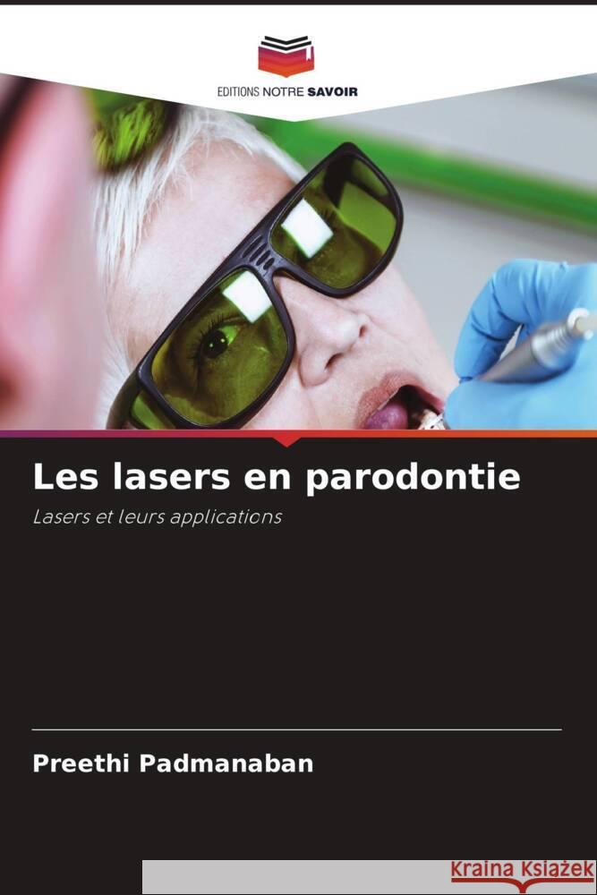 Les lasers en parodontie Padmanaban, Preethi 9786208553838 Editions Notre Savoir - książka