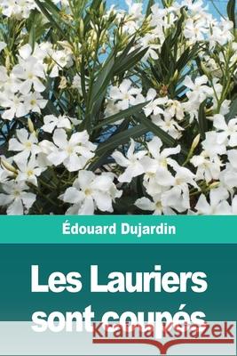 Les Lauriers sont coupés Dujardin, Édouard 9783967872729 Prodinnova - książka