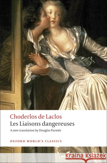Les Liaisons dangereuses Pierre Choderlos de Laclos 9780199536481 Oxford University Press - książka