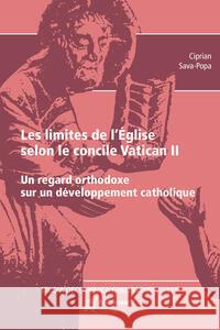 Les limites de l'Eglise selon le concile Vatican II Sava-Popa, Ciprian 9783402122730 Aschendorff Verlag - książka