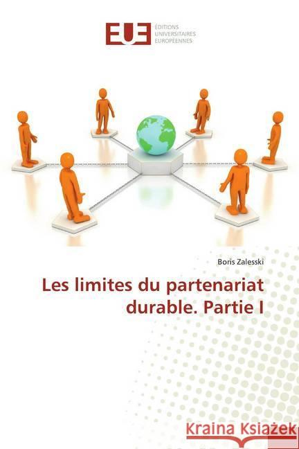 Les limites du partenariat durable. Partie I Zalesski, Boris 9783639484052 Éditions universitaires européennes - książka