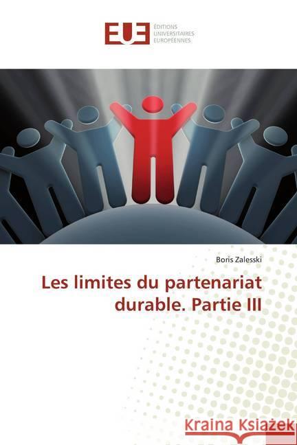 Les limites du partenariat durable. Partie III Zalesski, Boris 9786139541881 Éditions universitaires européennes - książka