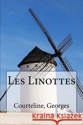 Les Linottes Courteline Georges Sir Angels 9781548100575 Createspace Independent Publishing Platform - książka