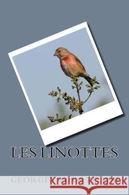 Les Linottes Georges Courteline 9781721118922 Createspace Independent Publishing Platform - książka