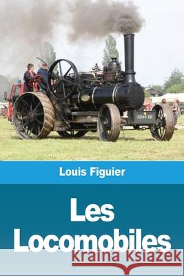 Les Locomobiles Louis Figuier 9783967878844 Prodinnova - książka