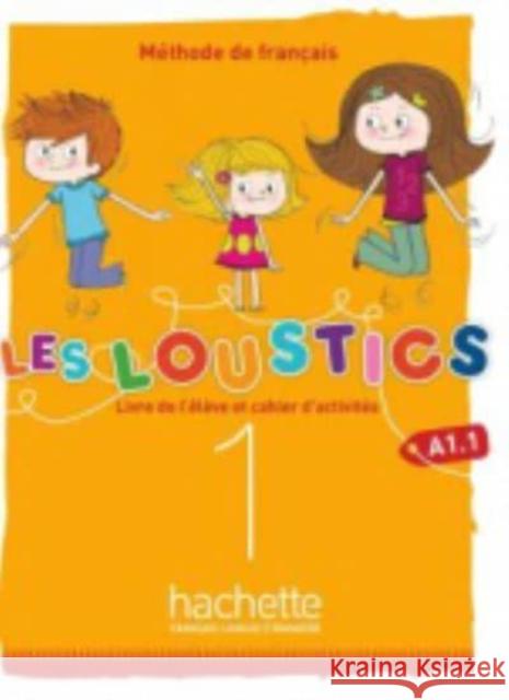 Les Loustics 1 : Livre de l'eleve + cahier d'activites Denisot, Hugues 9782017053590 Hachette - książka