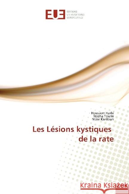 Les Lésions kystiques de la rate Harbi, Houssem; Toumi, Nozha; Kardoun, Nizar 9783330878976 Éditions universitaires européennes - książka