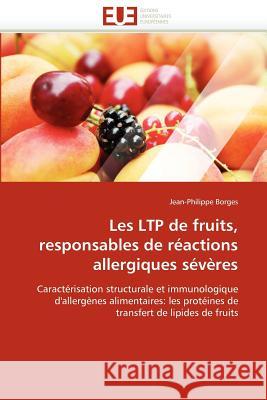 Les Ltp de Fruits, Responsables de Réactions Allergiques Sévères Borges-J 9786131524004 Editions Universitaires Europeennes - książka