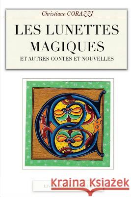 Les lunettes magiques et autres contes et nouvelles Livio Editions 9781505705027 Createspace - książka